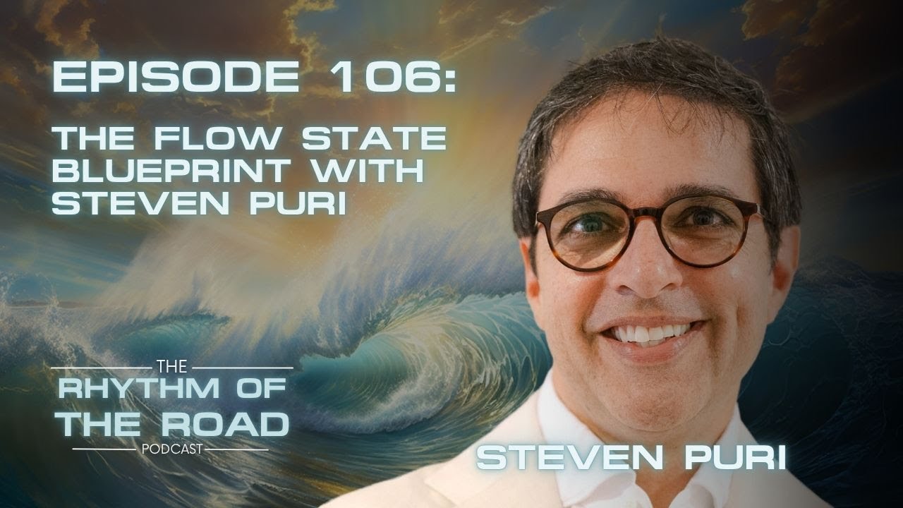 The Flow State Blueprint | Boost Your Creativity, Focus & Purpose with Steven Puri